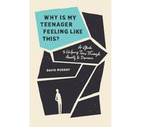 Why Is My Teenager Feeling Like This?: A Guide for Helping Teens through Anxiety and Depression