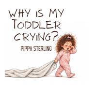 Why is My Toddler Crying?: A pseudo-psychological look into the rationale of tantrums.