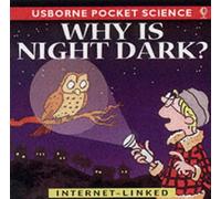 Why is Night Dark? (Usborne Pocket Science S.)