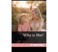 Why is She?