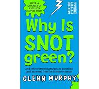 Why is Snot Green?: Written by Glenn Murphy, 2014 Edition, Publisher: Macmillan Children's Books [Paperback]