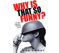 Why Is That So Funny?: A Practical Exploration of Physical Comedy