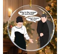 Why is The Carpet All Wet Todd I Don't Know Margo - Christmas Vacation Decorations Ornaments - Christmas Ornaments - Christmas Decorations - 3.6 in Acrylic Two Sided Printing - Gag Gifts