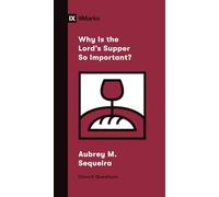 Why Is the Lord's Supper So Important? (Church Questions)