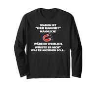 Why is the Magnet Male Black Humour? Long Sleeve T-Shirt