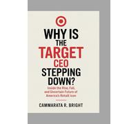 Why is the target CEO stepping down: Inside the Rise, Fall, and Uncertain Future of America’s Retail Icon