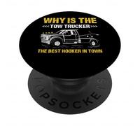 Why Is The Tow Trucker The Best Hooker In Town Tow Truck PopSockets Adhesive PopGrip