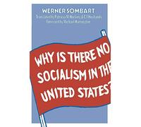 Why is there no Socialism in the United States?