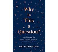 Why Is This a Question?