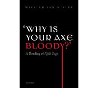 'Why is your axe bloody?': A Reading of Njals Saga: A Reading of ^INjàls Saga^R