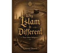 Why Islam is Different: Than Other Religions