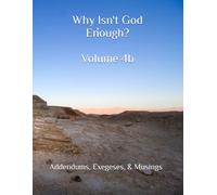 Why Isn't God Enough? Vol. 4b