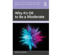 Why It's OK to Be a Moderate