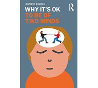 Why It's OK to Be of Two Minds