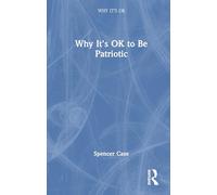 Why It's OK to Be Patriotic