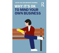 Why It's OK to Mind Your Own Business – Routledge
