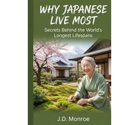 Why Japanese Live Most: Secrets Behind the World's Longest Lifespans