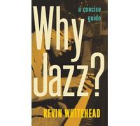 Why Jazz? A Concise Guide