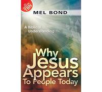 Why Jesus Appears to People Today: A Biblical Understanding