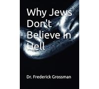 Why Jews Don't Believe In Hell
