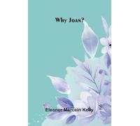 Why Joan?