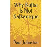 Why Kafka Is Not Kafkaesque