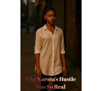Why Karma's Hustles Was So Real: Hustle of Karma Brown
