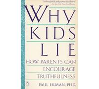 Why Kids Lie: How Parents Can Encourage Truthfulness