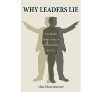 Why Leaders Lie by John Mearsheimer (2012) Paperback