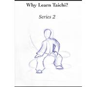 Why Learn TaiChi? Series 2 (TaiChi by Victor Lau series)