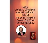 Why Linda L Culbreth Would Make a Great Poscast/Radio Guest for Your Christian Show