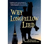 Why Longfellow Lied: The Truth About Paul Revere's Midnight Ride