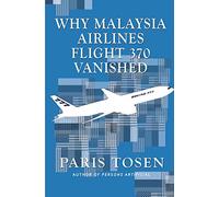 Why Malaysia Airlines Flight 370 Vanished