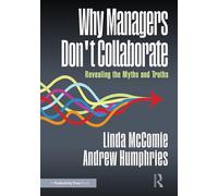 Why Managers Don't Collaborate: Revealing the Myths and Truths
