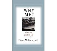 Why Me?: A Doctor Looks at the Book of Job