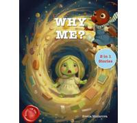 WHY ME?: Therapeutic Stories About Anxiety and Self-Worth in Children (Mindset for Kids)