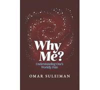 Why Me? : Understanding One's Worldly Fate by Omar Suleiman (2025, Hardcover)