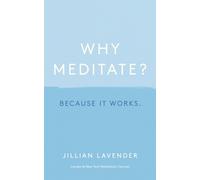 Why Meditate? Because it Works