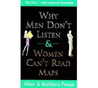 Why Men Don't Listen and Women Can't Read Maps