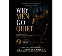 WHY MEN GO QUIET: Understanding the Pressure, Pain, and Silence Behind a Man's Withdrawal: 2 (The Peace Series)