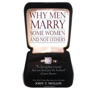 Why Men Marry Some Women and Not Others: The Fascinating Research That Can Land You the Husband of Your Dreams