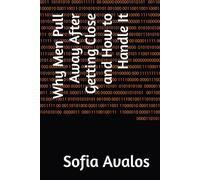 Why Men Pull Away After Getting Close and How to Handle It