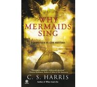 C. S. Harris Why Mermaids Sing (Paperback) Sebastian St. Cyr Mystery (US IMPORT)