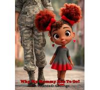 Why Mommy Has To Go!: Courageous Kids Series: 4