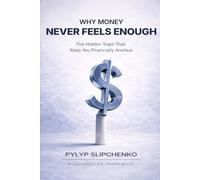 Why Money Never Feels Enough: The Hidden Traps That Keep You Financially Anxious (The Modern Life Traps Series)
