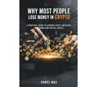 Why Most People Lose Money in Crypto: A Practical Guide to Avoiding Costly Mistakes in Trading and Digital Assets