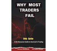 Why most traders fail: A No-Nonsense Guide to Survival Through Discipline, Structure, and Emotional Control