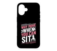 Why Move When You Can Sit - Chair Yoga Case for iPhone 16