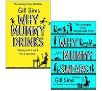 Why Mummy Drinks & Why Mummy Swears By Gill Sims 2 Books Collection Set