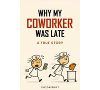 Why My Coworker Was Late To Work